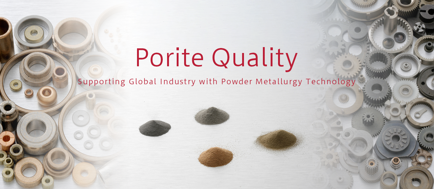 Supporting Global Industry with Powder Metallurgy Technology